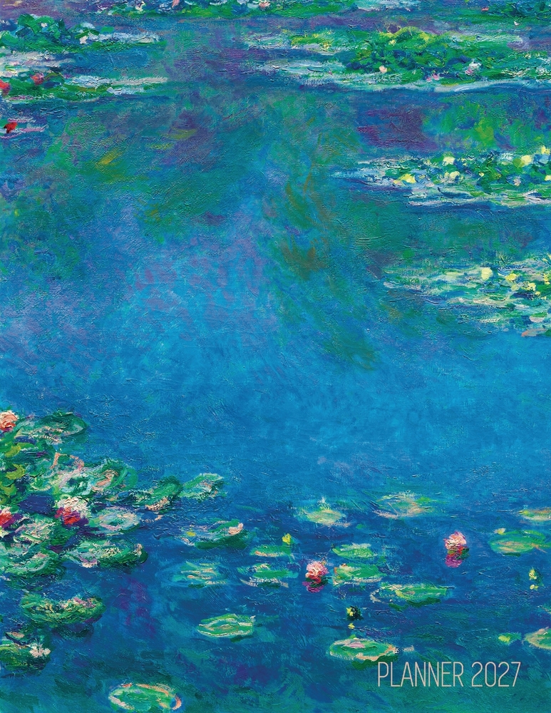 Claude Monet Daily Planner 2027: Water Lilies Painting Artistic French Impressionism Art Flower Organizer cover