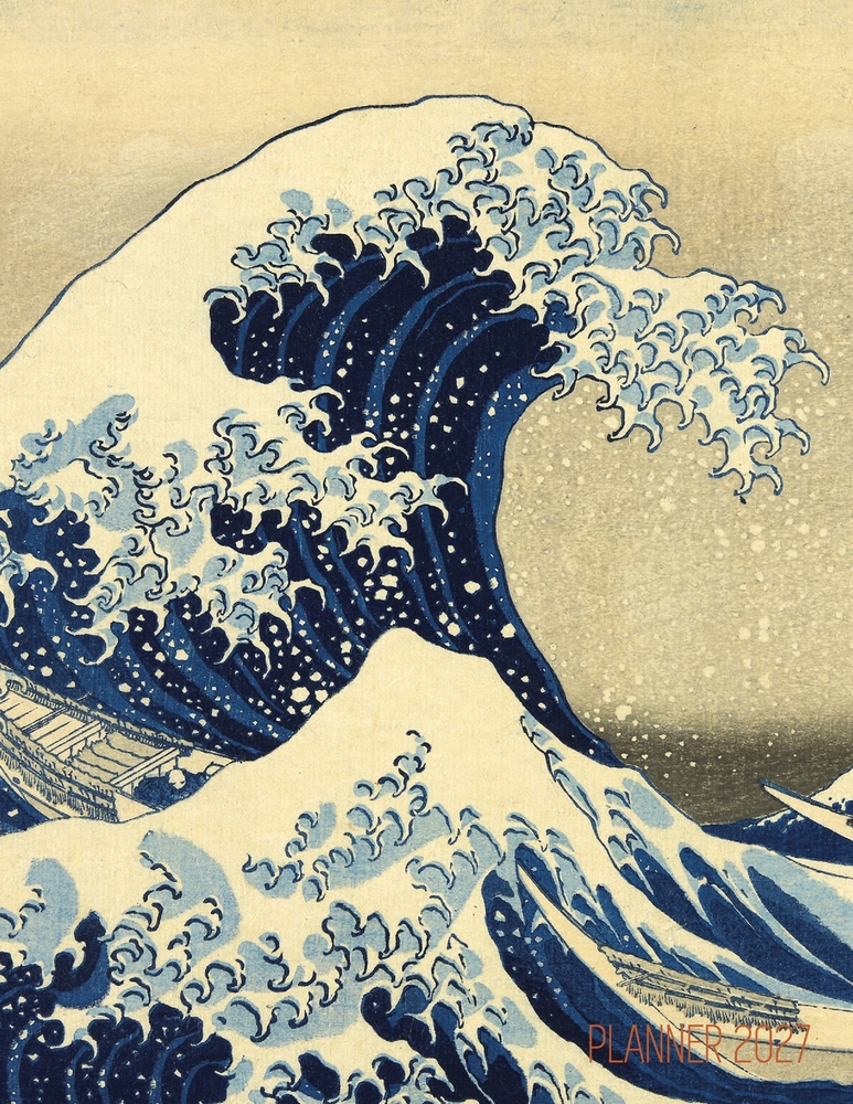 The Great Wave Planner 2027: Katsushika Hokusai Painting Artistic Year Agenda: for Appointments or Work cover