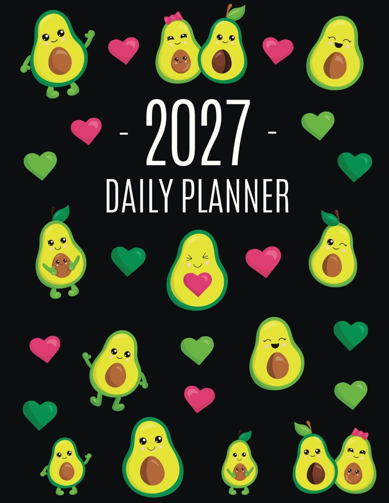 Avocado Daily Planner 2027: Funny & Healthy Fruit Organizer: January-December (12 Months) Cute Green Berry Year Scheduler with Pretty Pink Hearts cover