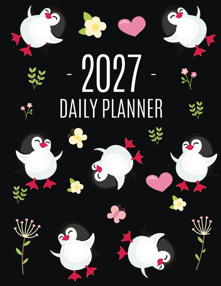 Penguin Daily Planner 2027: Keep Track of All Your Weekly Appointments! Cute Funny Black Arctic Bird Organizer (12 Months) cover