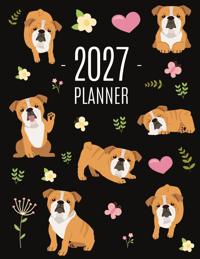 Bulldog Planner 2027: Beautiful Dog Organizer: January-December (12 Months) Cute Agenda With Puppy, Butterflies & Flowers cover