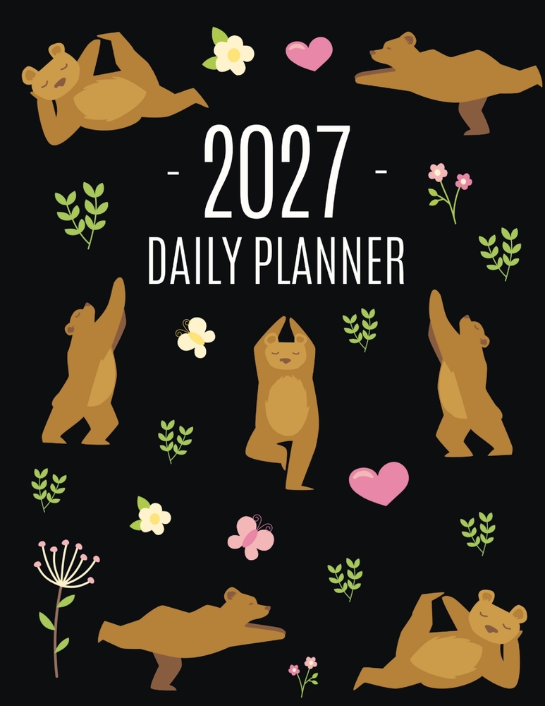 Yoga Bear Planner 2027: For All Your Weekly Appointments! Cool Daily Organizer with Funny Meditating Safari Jungle Animal January-December: 12 Months cover