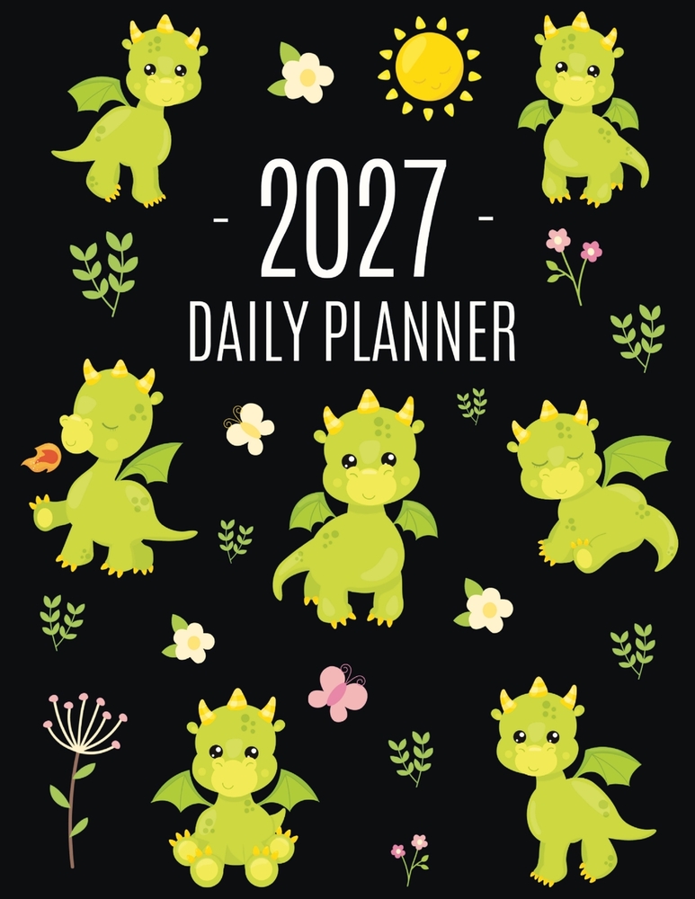 Dragon Planner 2027: Cute Daily Organizer (12 Months) Pretty Scheduler With Friendly Baby Dragon cover
