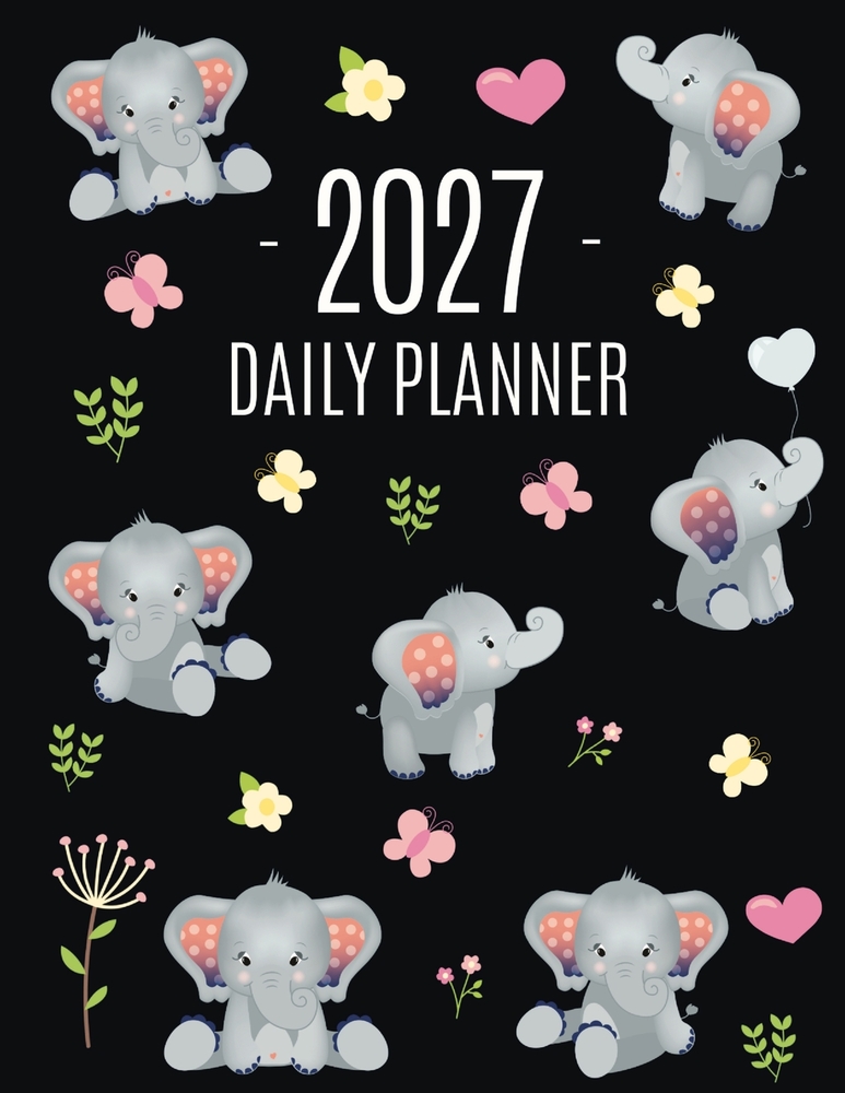 Baby Elephant Planner 2027: Cute Daily Organizer for 2027 (12 Months) Funny Jungle Animal Scheduler with Yellow Butterflies, Flowers & Pink Hearts cover