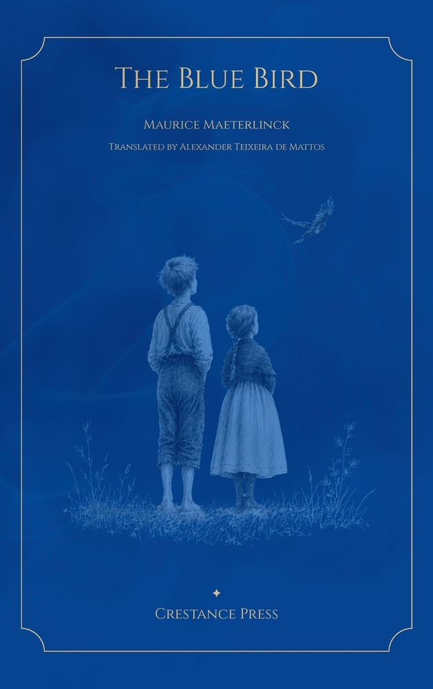 The Blue Bird: A Fairy Play in Six Acts cover