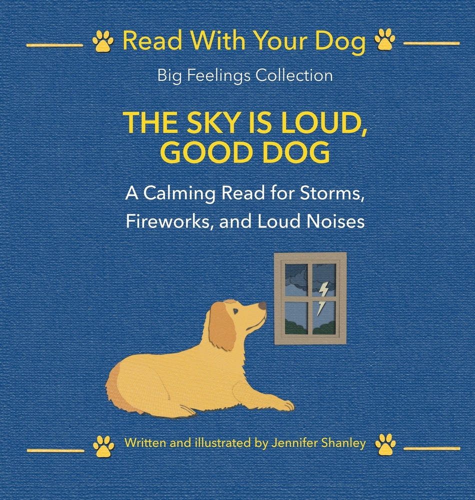 The Sky Is Loud, Good Dog: A Calming Read for Storms, Fireworks, and Loud Noises cover