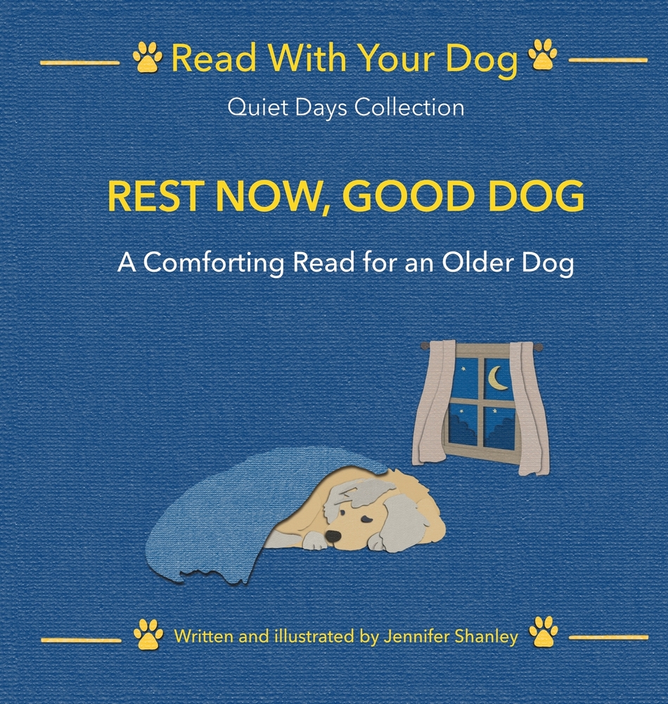 Rest Now, Good Dog: A Comforting Read for an Older Dog cover