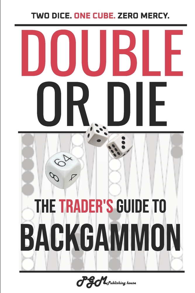 Double or Die: The Trader's Guide to Backgammon cover