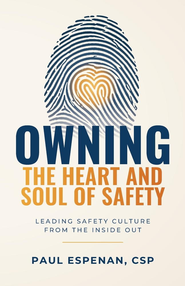 Owning the Heart and Soul of Safety: Leading Safety Culture From the Inside Out cover
