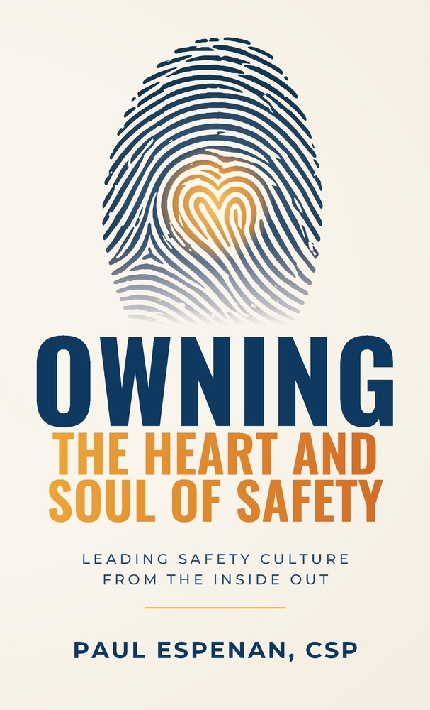 Owning the Heart and Soul of Safety: Leading Safety Culture From the Inside Out cover