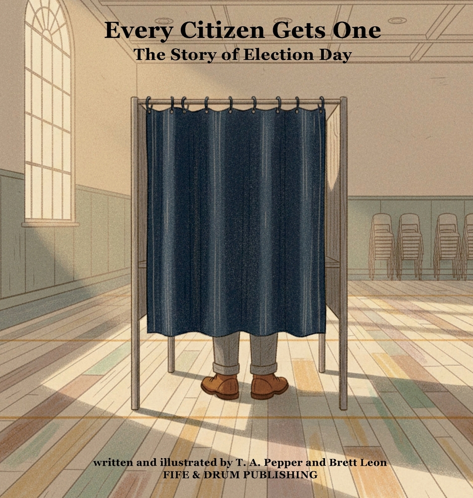 Every Citizen Gets One: The Story of Election Day cover