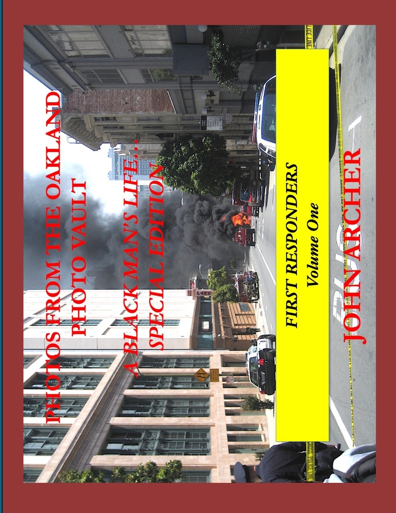 Photos From The Oakland Photo Vault - A Black Man's Life (Special Edition) First Responders, Volume One cover