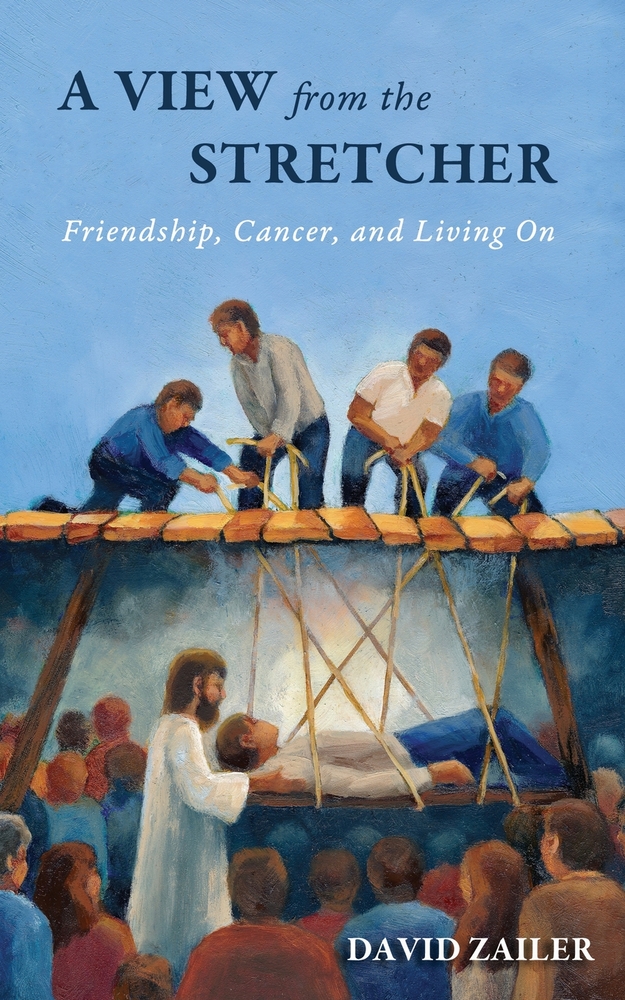 A View from the Stretcher: Friendship, Cancer, and Living On cover