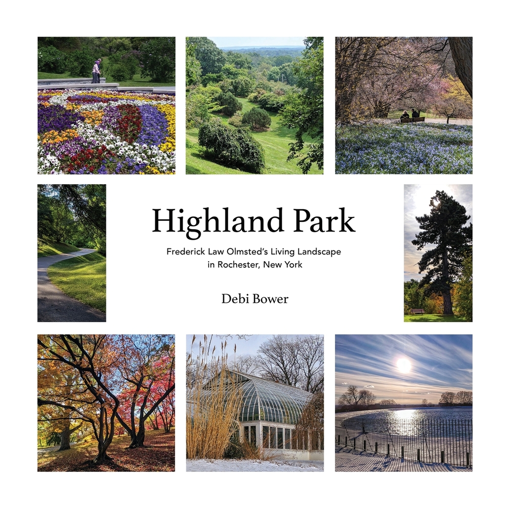 Highland Park: Frederick Law Olmsted's Living Landscape in Rochester, New York cover