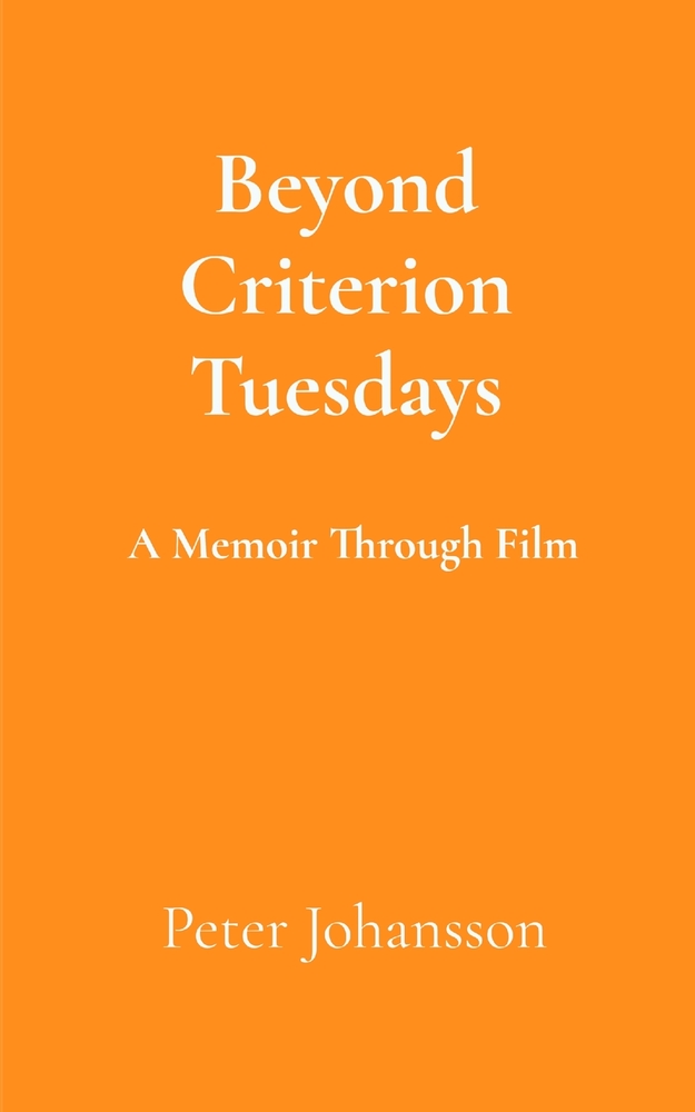 Beyond Criterion Tuesdays: A Memoir Through Film cover
