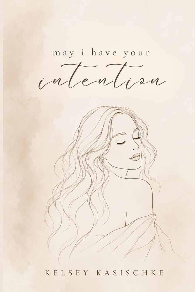 May I Have Your Intention: A Collection on Love, Attachment, and Letting Go cover