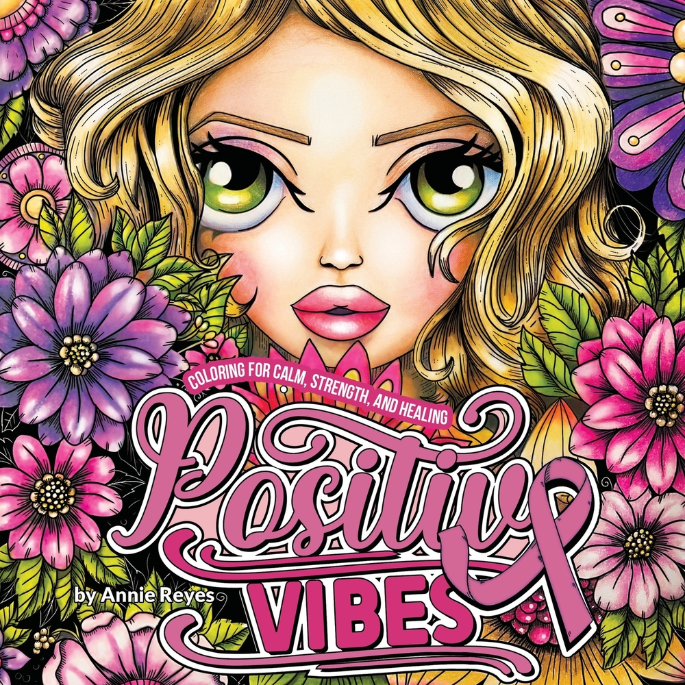 Positive Vibes. Coloring for Calm, Strength, and Healing cover