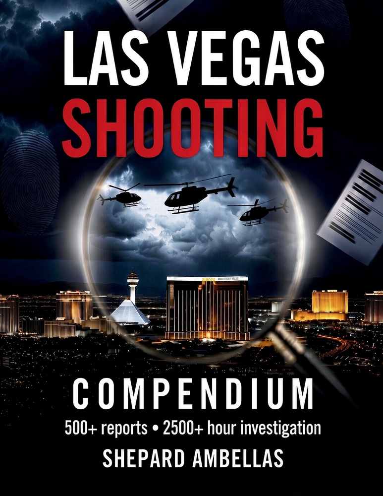 Las Vegas Shooting Compendium: 500+ Reports 2500+ Hour Investigation cover