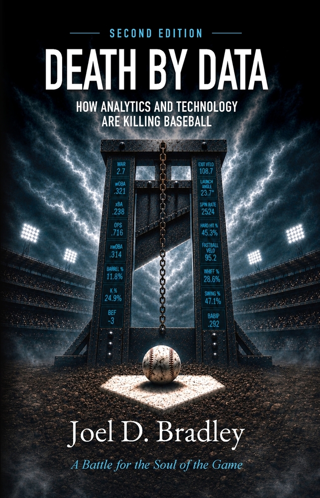 Death by Data: How Analytics and Technology Are Killing Baseball cover