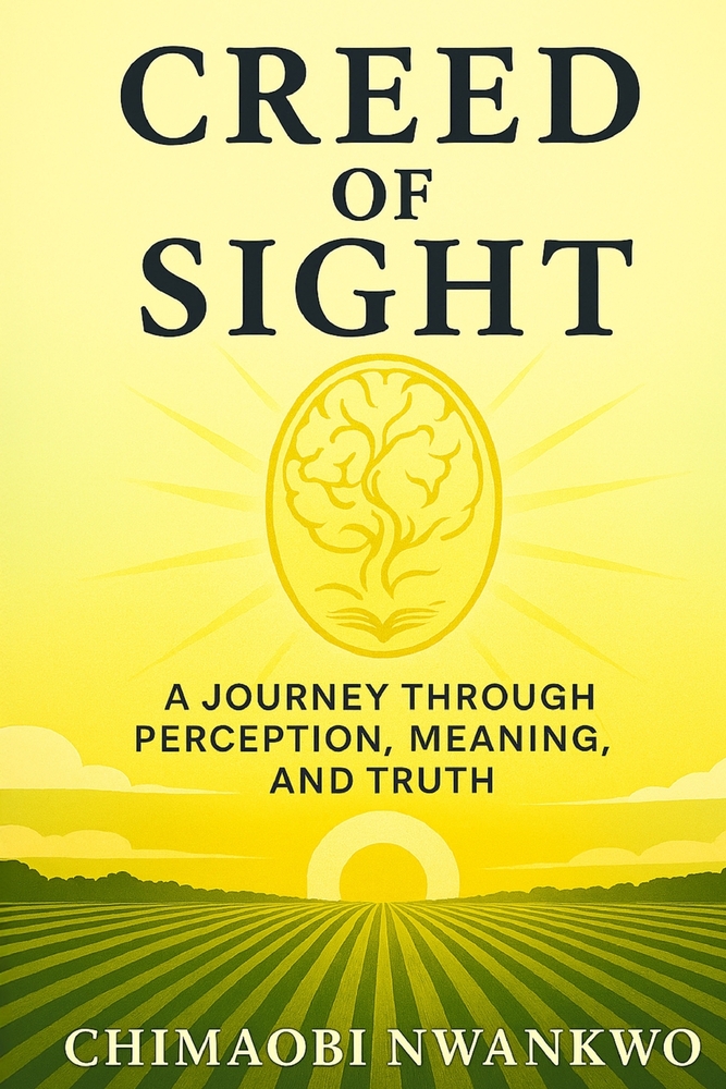 Creed of Sight: A Journey Through Perception, Meaning and Truth cover