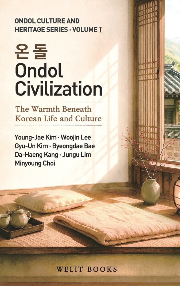 Ondol Civilization: The Warmth Beneath Korean Life and Culture cover