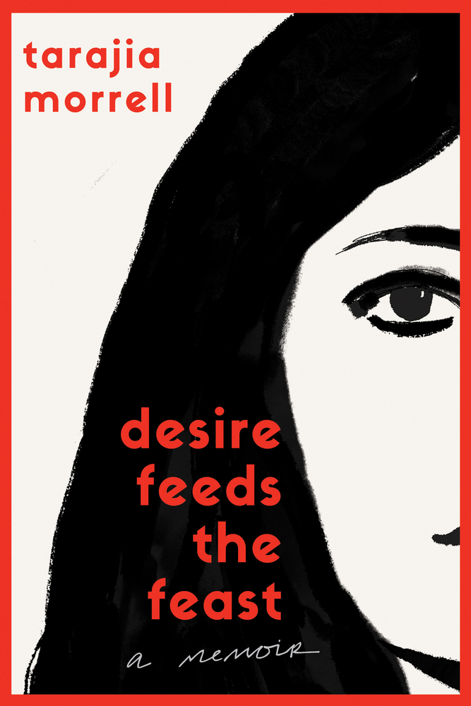 Desire Feeds the Feast: A Memoir cover