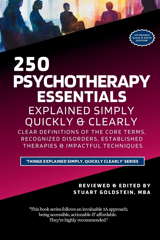 Psychotherapy Essentials Explained Simply, Quickly & Clearly: Explanations of the Core Terms, Recognized Disorders, Established Therapies and Impactfu cover