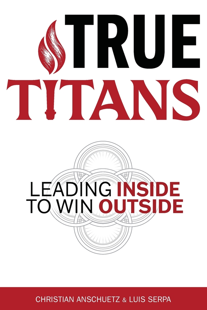True Titans: Leading Inside to Win Outside cover