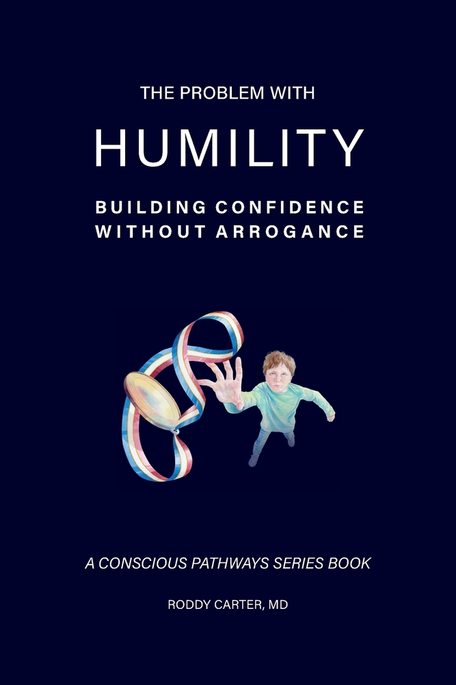 The Problem With Humility: Building Confidence Without Arrogance cover