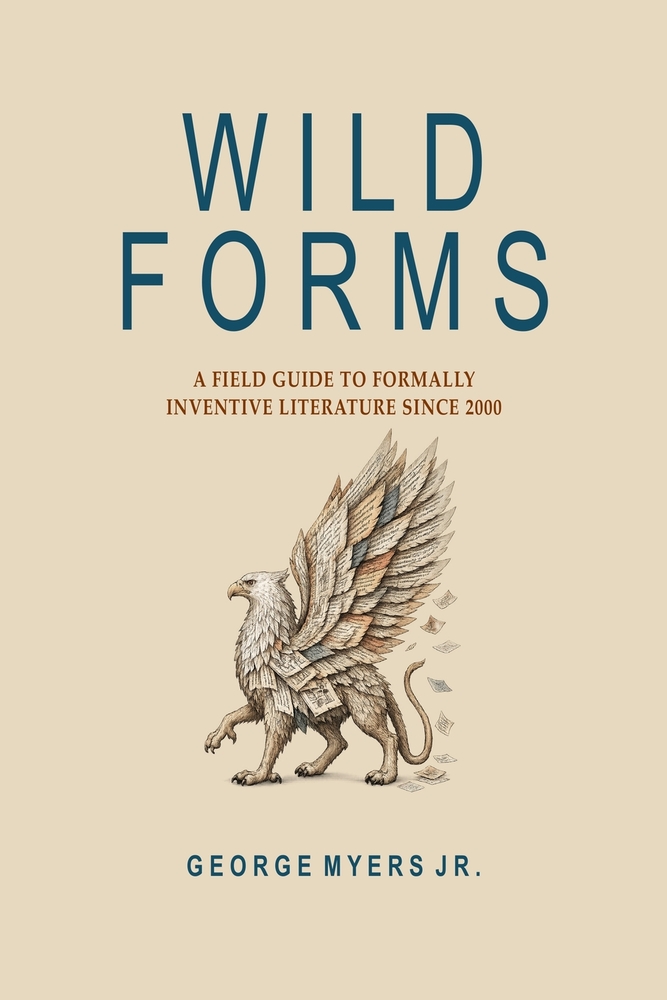 Wild Forms: A Field Guide to Formally Inventive Literature Since 2000 cover