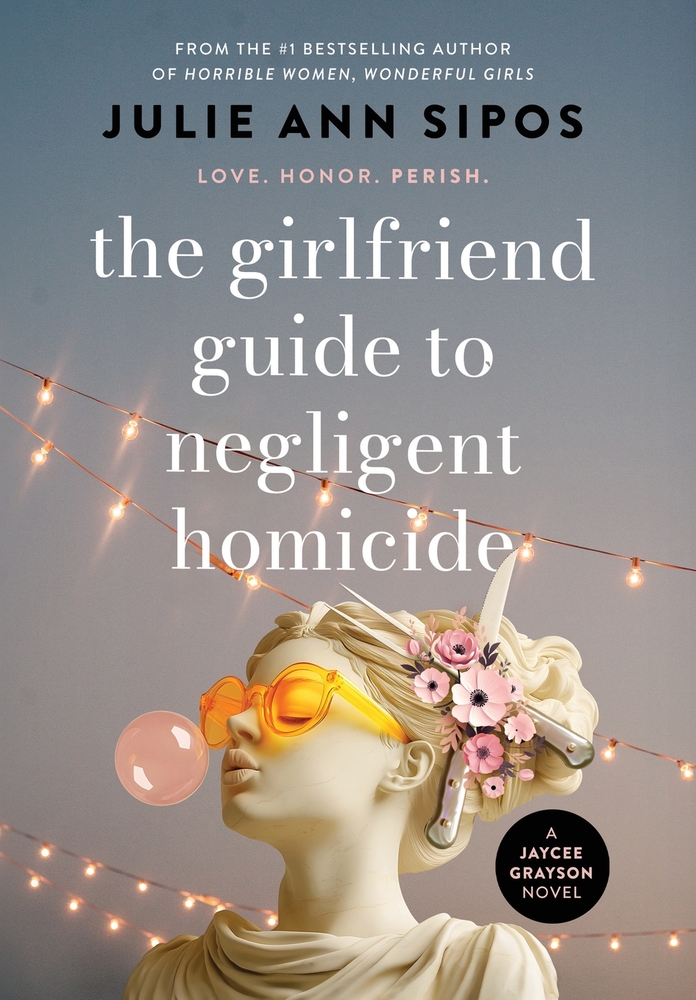 The Girlfriend Guide to Negligent Homicide: A Jaycee Grayson Novel cover