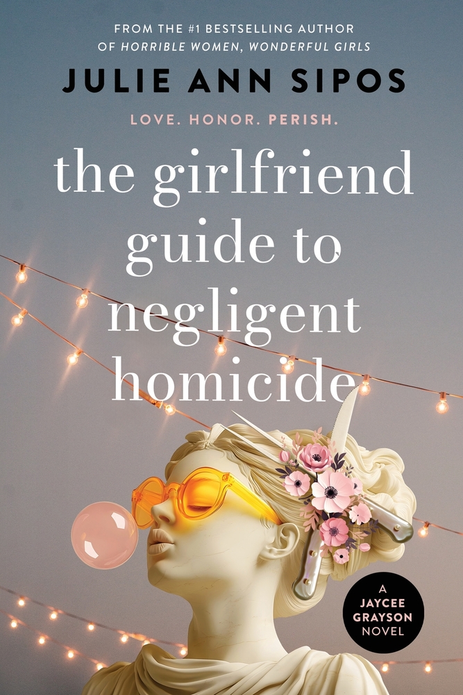 The Girlfriend Guide to Negligent Homicide: A Jaycee Grayson Novel cover