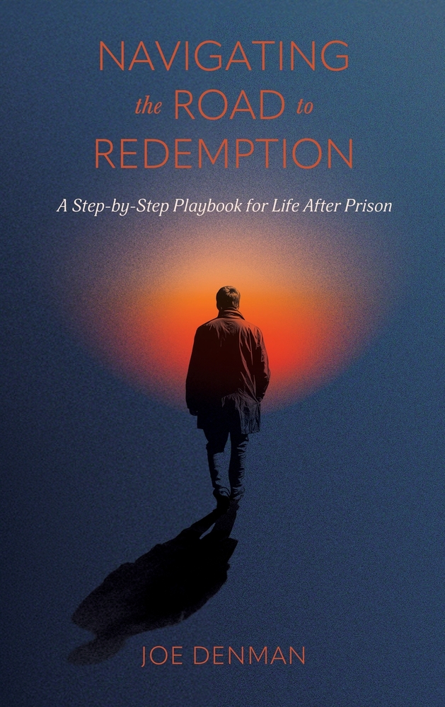 Navigating the Road to Redemption: A Step-by-Step Playbook for Life After Prison cover