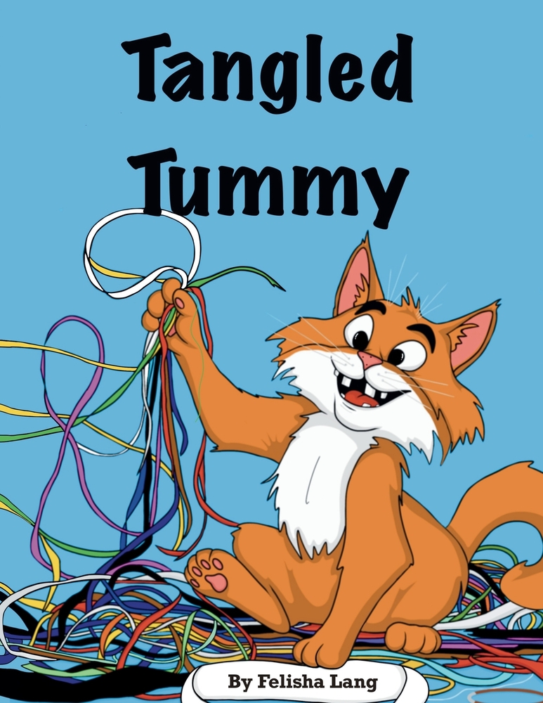 Tangled Tummy: A tangled adventure of one very determined kitty cover