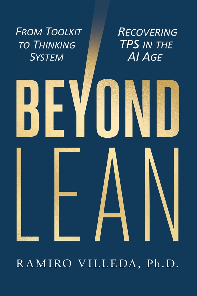 Beyond Lean: From Toolkit to Thinking System: Recovering TPS in the AI Age cover