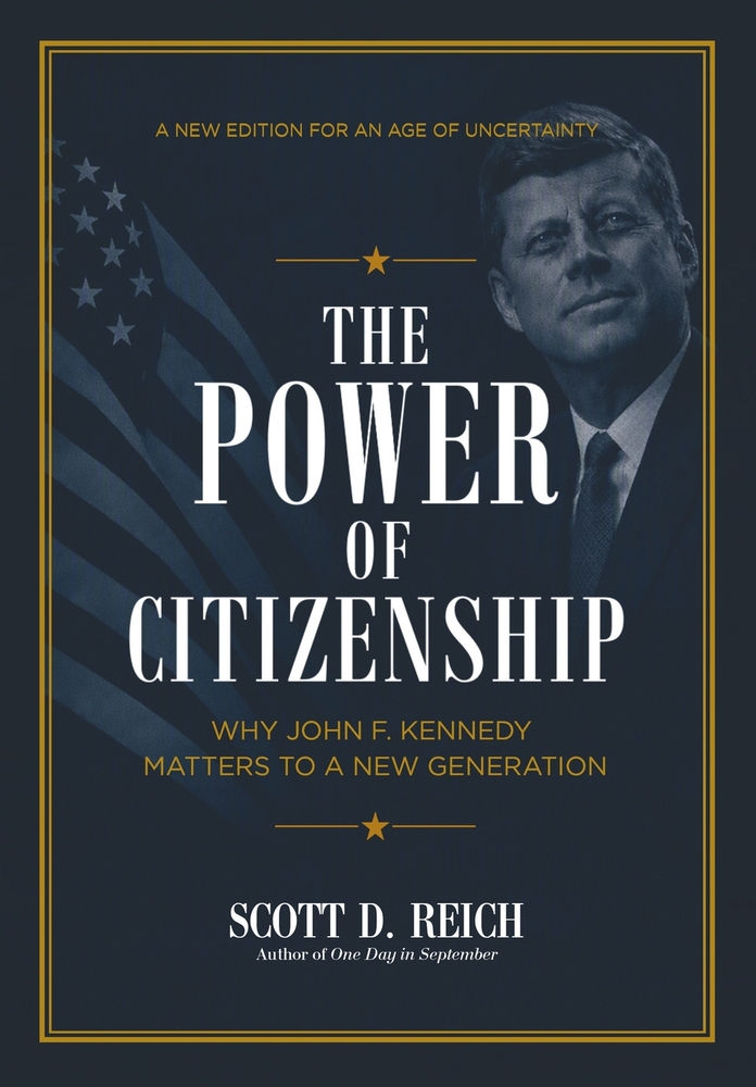 The Power of Citizenship: Why John F. Kennedy Matters to a New Generation cover