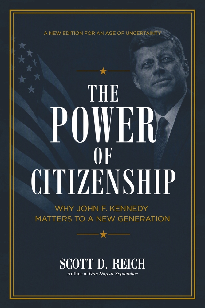 The Power of Citizenship: Why John F. Kennedy Matters to a New Generation cover