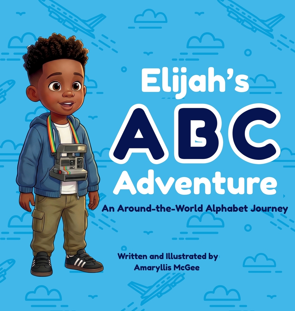 Elijah's ABC Adventure: An Around the World Alphabet Journey cover