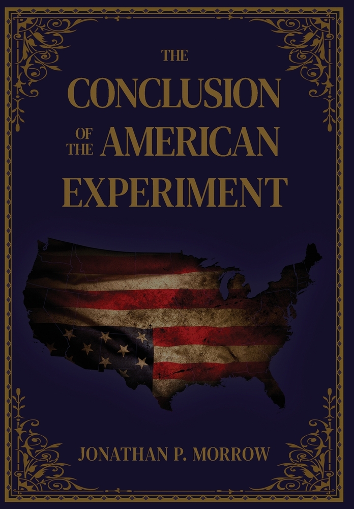 The Conclusion of the American Experiment cover
