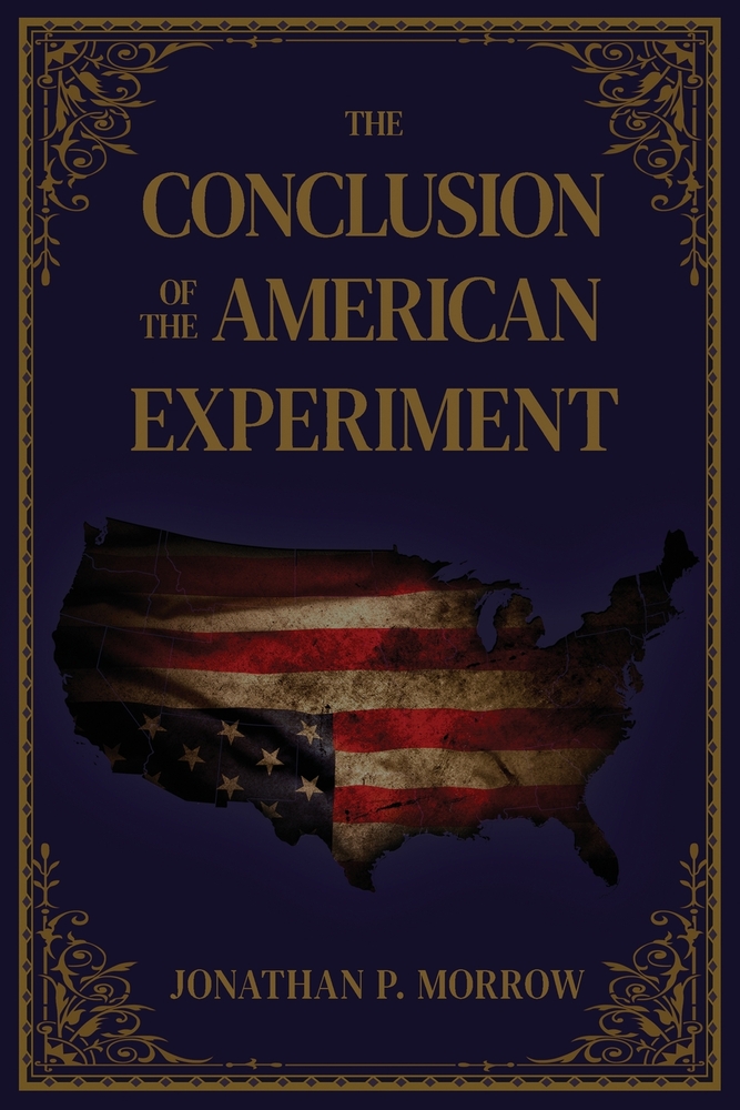 The Conclusion of the American Experiment cover