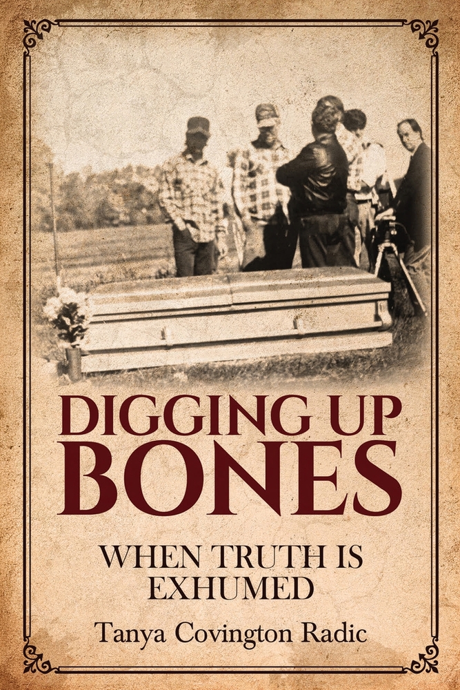 Digging Up Bones: When Truth Is Exhumed cover