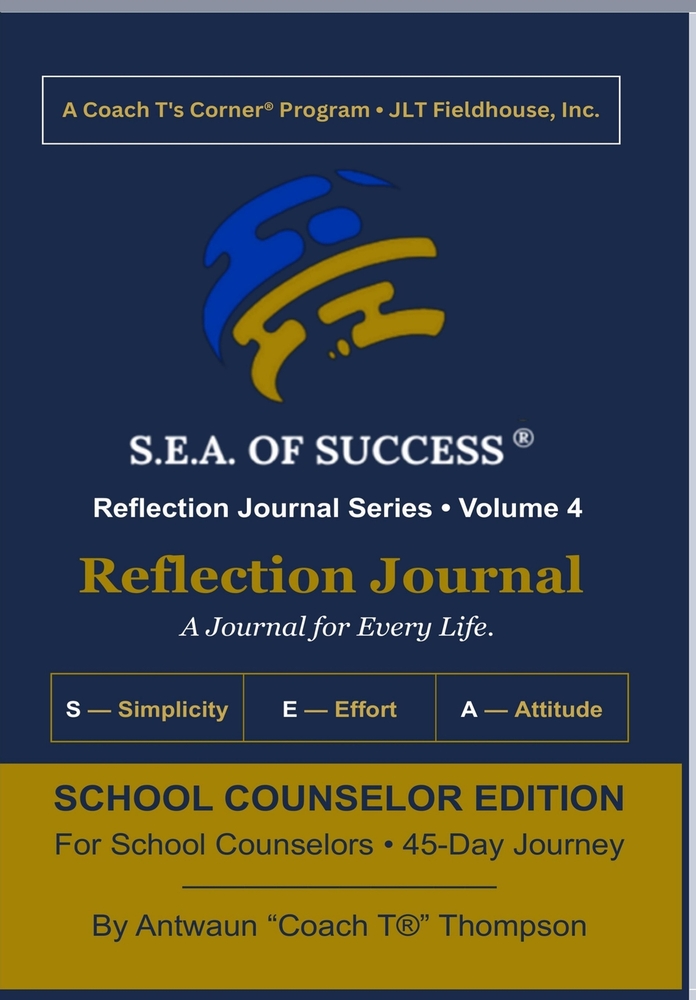 The S.E.A. of Success(R) Reflection Journal: Educator Edition: A 45-Day Journey for Classroom Teachers & Faculty cover