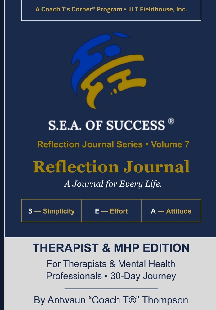 The S.E.A. of Success(R) Reflection Journal: Educator Edition: A 45-Day Journey for Classroom Teachers & Faculty cover