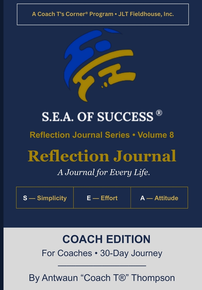 The S.E.A. of Success(R) Reflection Journal: Educator Edition: A 45-Day Journey for Classroom Teachers & Faculty cover
