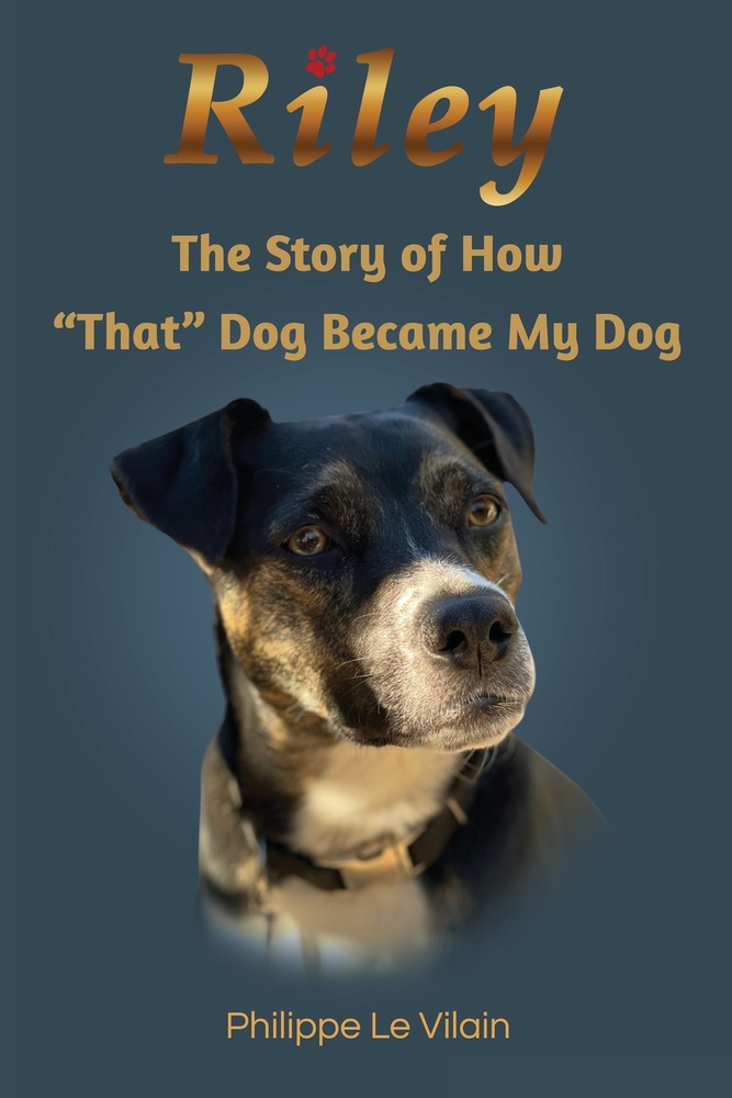 Riley: The Story of How "That" Dog Became My Dog cover