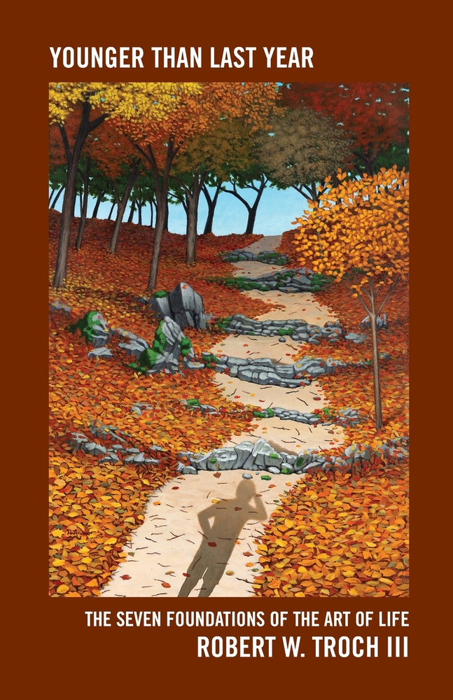 Younger Than Last Year: The Seven Foundations of the Art of Life cover
