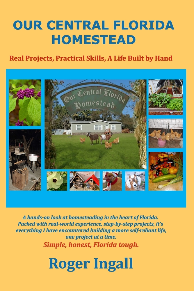 Our Central Florida Homestead: Real Projects, Practical Skills, A Life Built by Hand cover