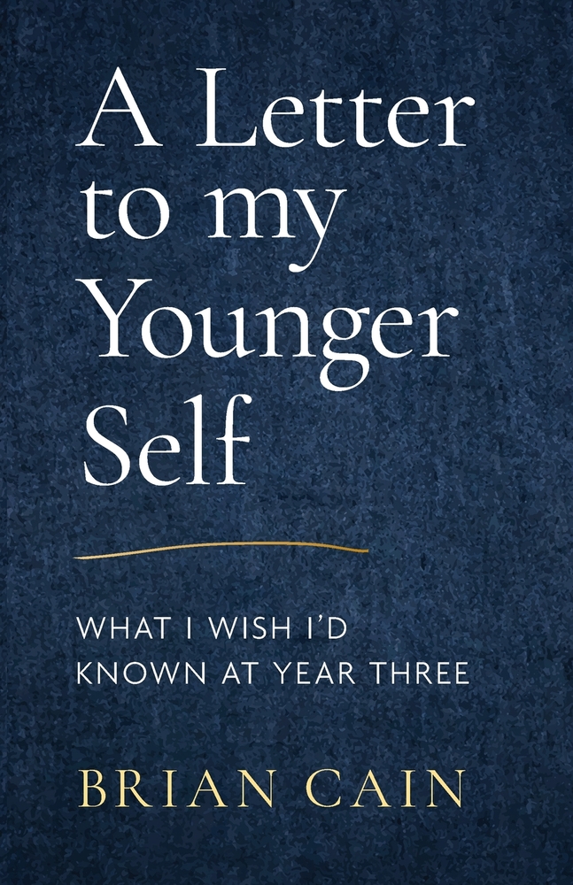 A Letter to My Younger Self: What I Wish I'd Known at Year Three cover