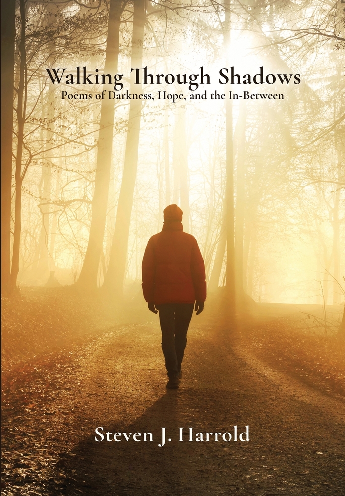 Walking Through Shadows: Poems of Darkness, Hope, and the In-Between cover