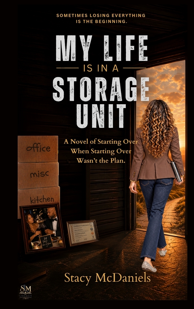 My Life Is In A Storage Unit: A Novel of Starting Over When Starting Over Wasn't the Plan. cover